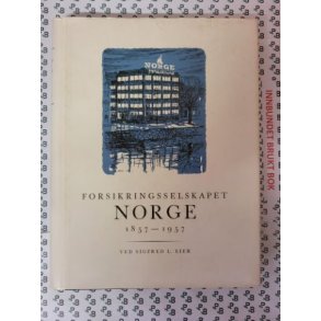 Sigfred L. Eier - Forsikringsselskapet Norge 1857 - 1957