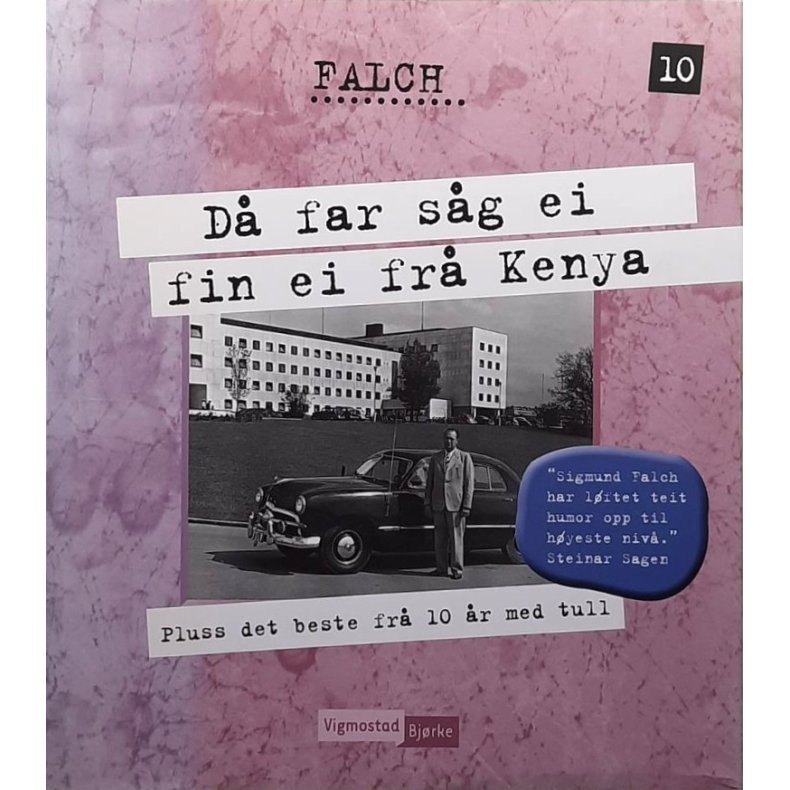 Sigmund Falch - D� far s�g ei fin ei fr� Kenya. Pluss det beste fr� 10 �r med tull
