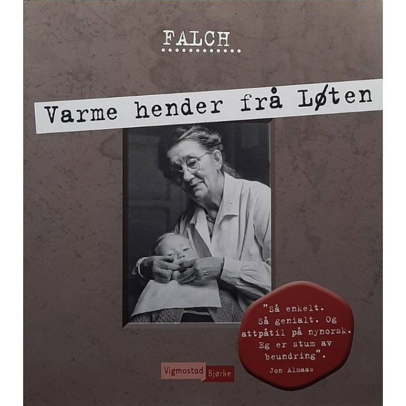 Sigmund Falch - Varme hender fr� L�ten (Innbundet)