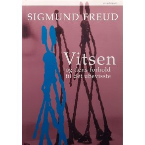 Sigmund Freud - Vitsen og dens forhold til det ubevisste - Heftet