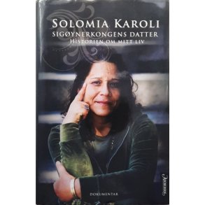 Sig�ynerkongens datter - Historien om mitt liv - Solomia Karoli - Bruktbok - Innbundet