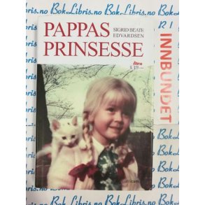 Sigrid Beate Edvardsen - Pappas prinsesse (Innb)
