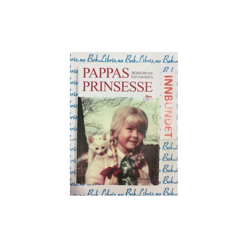 Sigrid Beate Edvardsen - Pappas prinsesse (Innb)