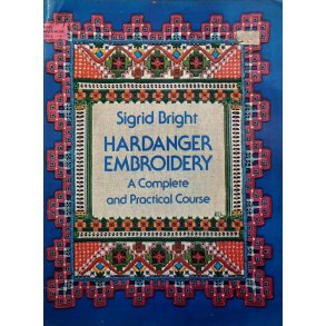 Sigrid Bright - Hardangerembroidery - A Complete and Practical Course (Heftet)