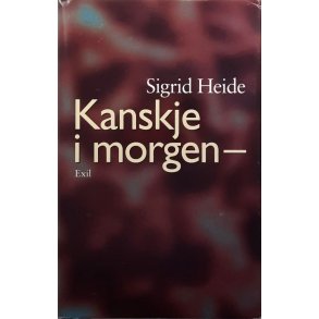 Sigrid Heide - Kanskje i morgen - Innbundet