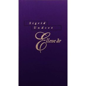 Sigrid Undset - Elleve �r (Innbundet)