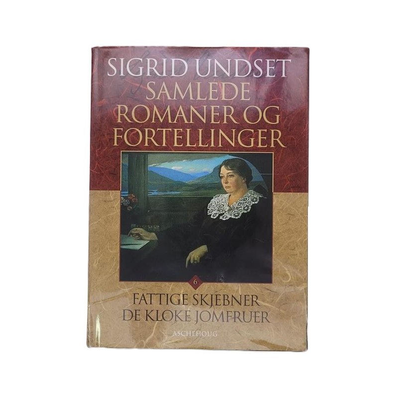 Sigrid Undset - Fattige skjebner - De kloke jomfruer (Samlede 6)