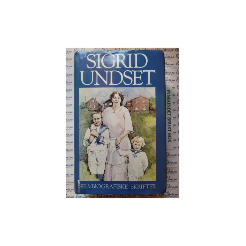 Sigrid Undset - Selvbiografiske skrifter