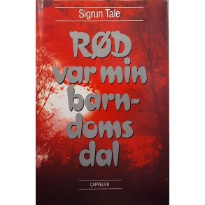 Sigrun Tale - R�d var min barndoms dal - Innbundet