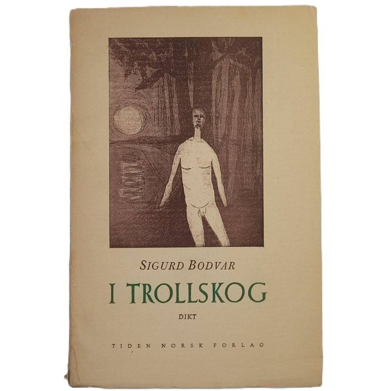 Sigurd Bodvar - I trollskog - Dikt