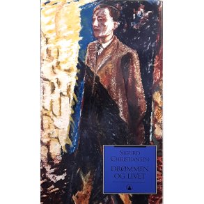 Sigurd Christiansen - Dr�mmen og livet - (Innbundet)