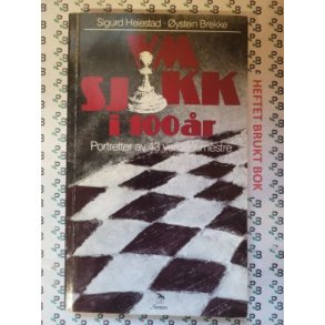 Sigurd Heiestad - VM sjakk i hundre r