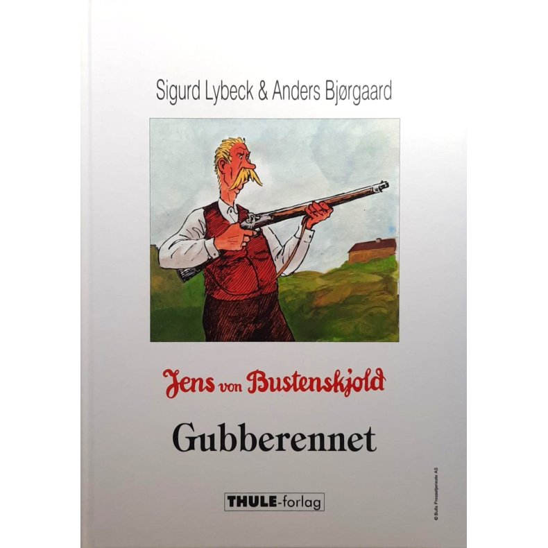 Sigurd Lybeck &amp; Anders Bjrgaard - Jens von Bustenskjold - Gubberennet (Innb.)