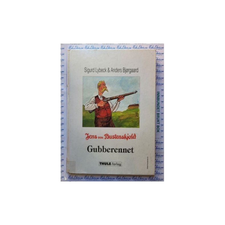 Sigurd Lybeck &amp; Anders Bjrgaard - Jens von Bustenskjold - Gubberennet (Innb.)