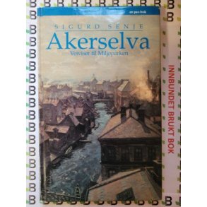 Sigurd Senje - Akerselva (Innb)