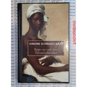 Simone Schwarz-Bart - Regn og vind over Tlume Mirakel