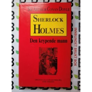 Sir Arthur Conan Doyle - Sherlock Holmes - Den krypende mann