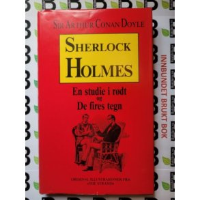 Sir Arthur Conan Doyle - Sherlock Holmes - En studie i rdt og De fires tegn