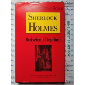 Sir Arthur Conan Doyle - Sherlock Holmes - Redselen i Deptford