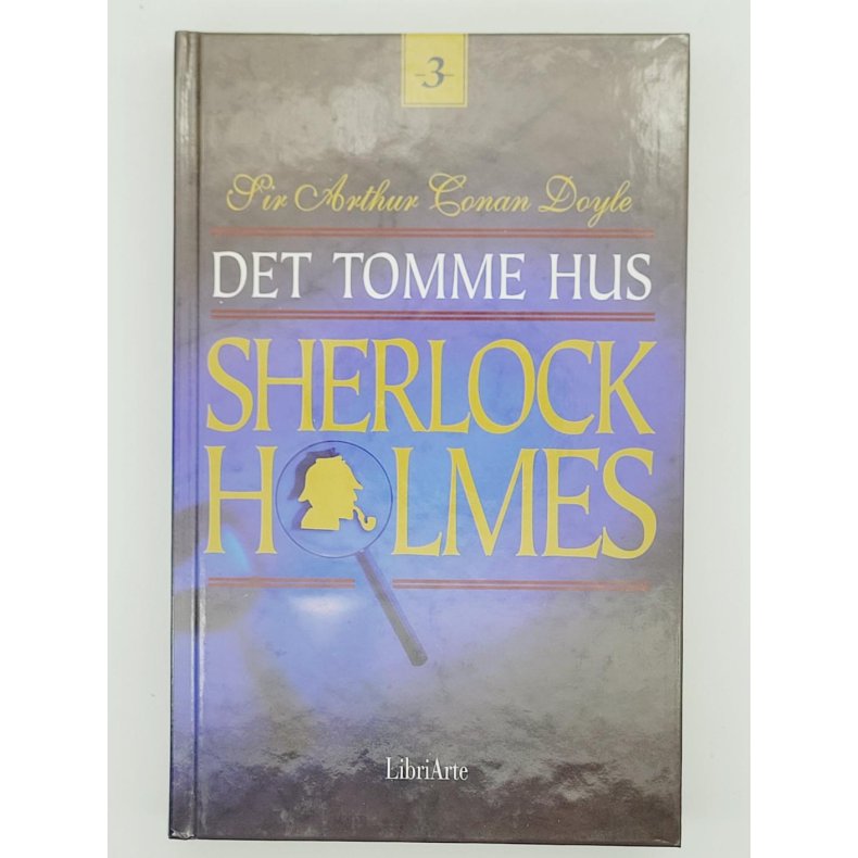 Sir Arthur Conan Doyle - Sherlock Holmes Det tomme hus