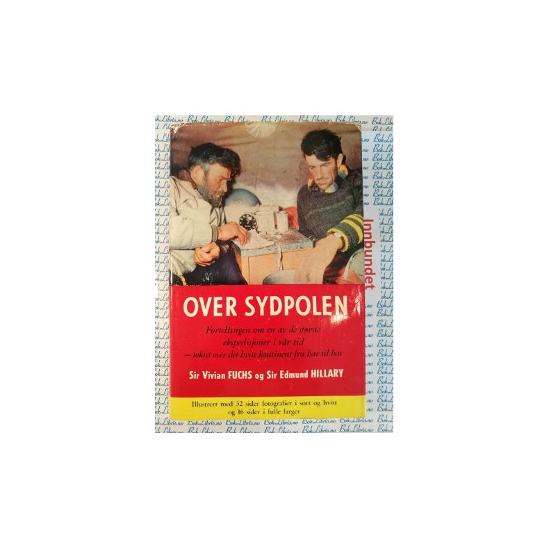 Sir Vivian Fuchs og Sir Edmund Hillary - Over Sydpolen (I)