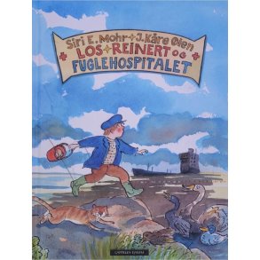 Siri E. Mohr - Los Reinert og fuglehospitalet (Innbundet)