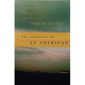 Siri Hustvedt - The sorrows of an american