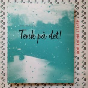 Siri Sandberg (Red.) - Tenk p det!