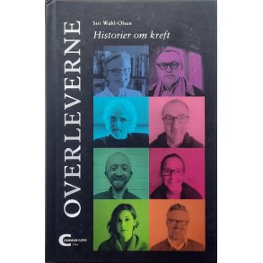 Siri Wahl-Olsen - Overleverne - Historier om kreft