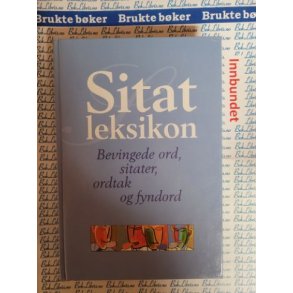 Sitatleksikon - Bevingede ord, sitater, ordtak og fyndord