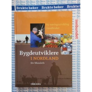 Siv Mossleth - Bygdeutviklere i Nordland