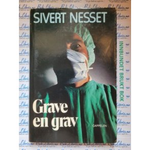 Sivert Nesset - Grave en grav