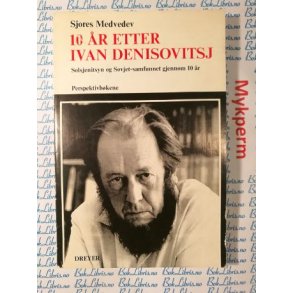 Sjores Medvedev - 10 r etter Ivan Denisovitsj