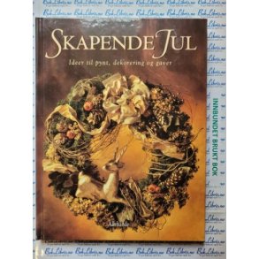 Skapende jul - Ideer til pynt, dekorering og gaver