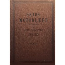 Skibs-motorl�re udarbejdet af Aage Rasmussen Fjerde udgave Tegninger/Tekst