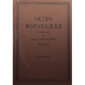 Skibs-motorl�re udarbejdet af Aage Rasmussen Fjerde udgave Tegninger/Tekst