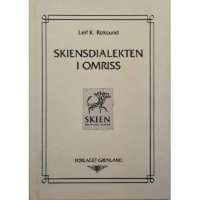 Skiensdialekten i omriss - Leif K. Roksund - Bruktbok - Innbundet
