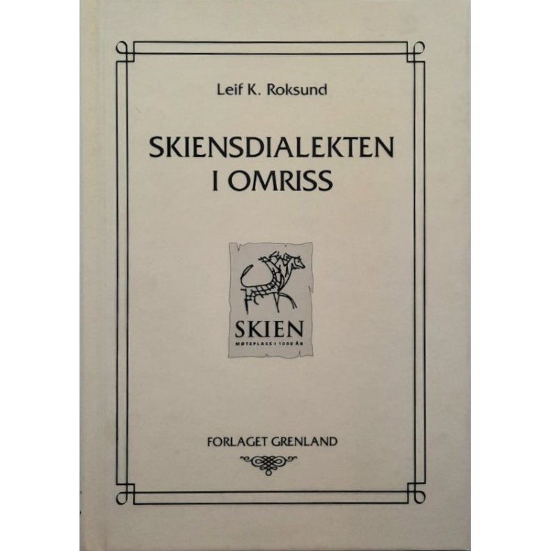 Skiensdialekten i omriss - Leif K. Roksund - Bruktbok - Innbundet