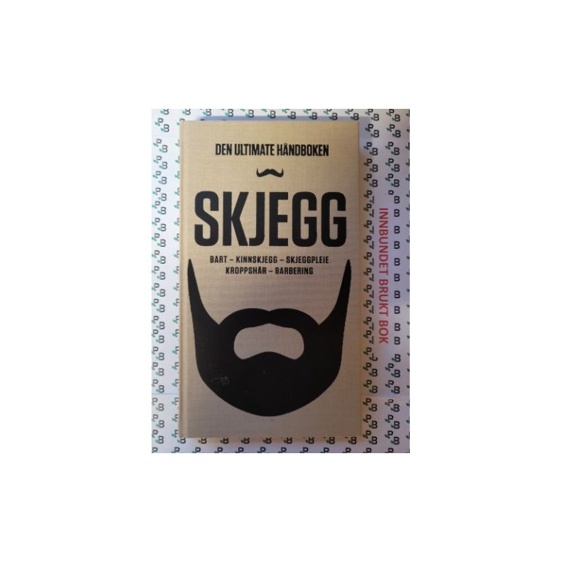 Skjegg - Den ultimate hndboken