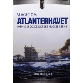 Slaget om Atlanterhavet - 1939-1945 og de norske krigsseilerne - Innbundet