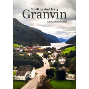 Sm�tt og stort fr� Granvin. Granvin herad 1891-2019 - Bruktbok - Innbundet