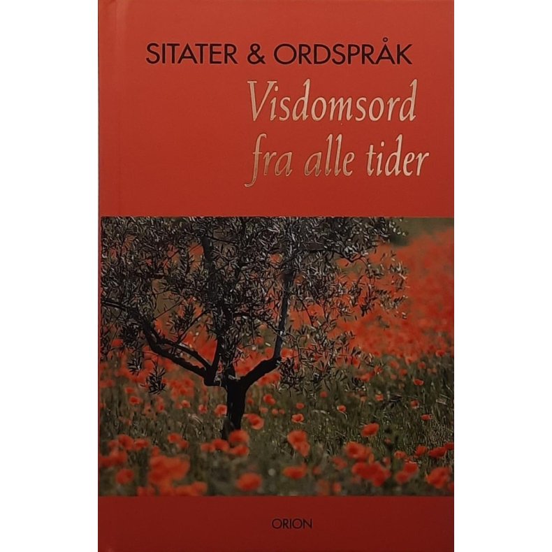 S�lvi Hervig (red.) - Sitater &amp; ordspr�k - Visdomsord fra alle tider (Innbundet)