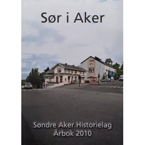 S�ndre Aker historielag �rbok 2010 - S�r i Aker (Heftet)
