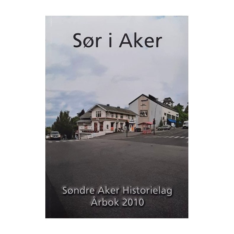 S�ndre Aker historielag �rbok 2010 - S�r i Aker (Heftet)