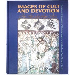 Sren Kaspersen (red.) - Images of Cult and Devotion