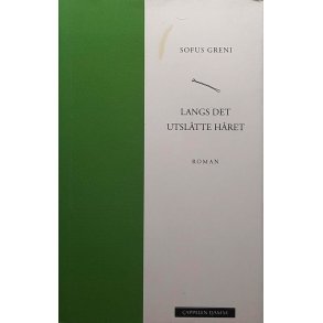 Sofus Greni - Langs det utsltte hret