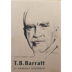 Solveig Barratt Lange - T. B. Barratt - Et Herrens sendebud