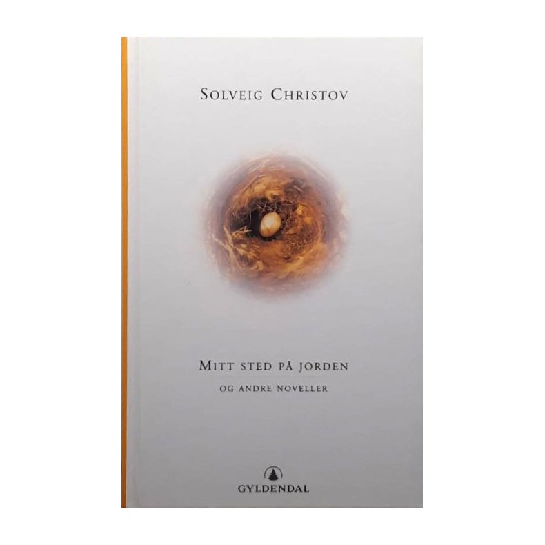 Solveig Christov - Mitt sted p� jorden og andre noveller (Innbundet)