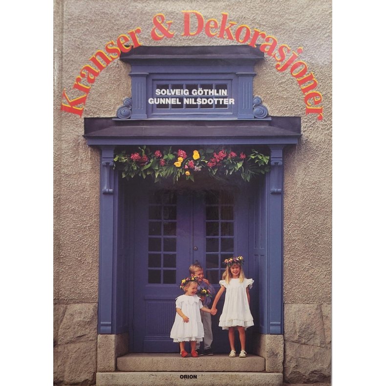 Solveig Gthlin og Gunnel Nilsdotter - Kranser &amp; Dekorasjoner