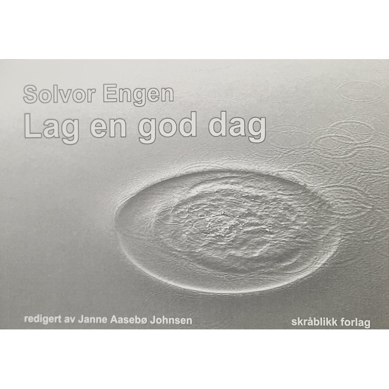 Solvor Engen - Lag en god dag